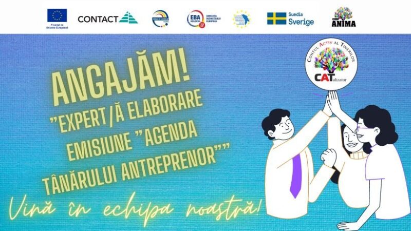 Angajâm EXPERT/EXPERTĂ în elaborarea seriei de emisiuni „Agenda Tânărului Antreprenor”